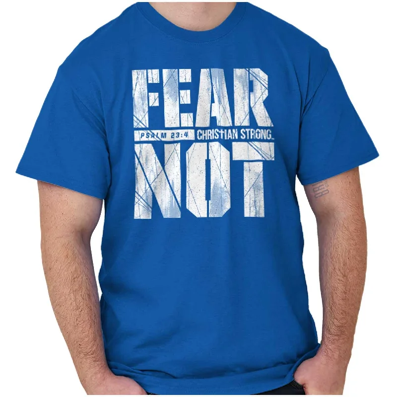 Fear Not Psalm 23:4 T Shirt